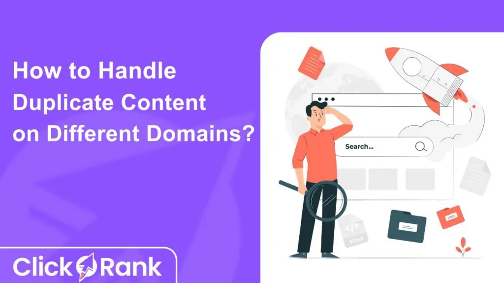 Illustration d'une personne avec une loupe et une barre de recherche, entourée de documents volants et d'une fusée, symbolisant la gestion du contenu dupliqué sur différents domaines.