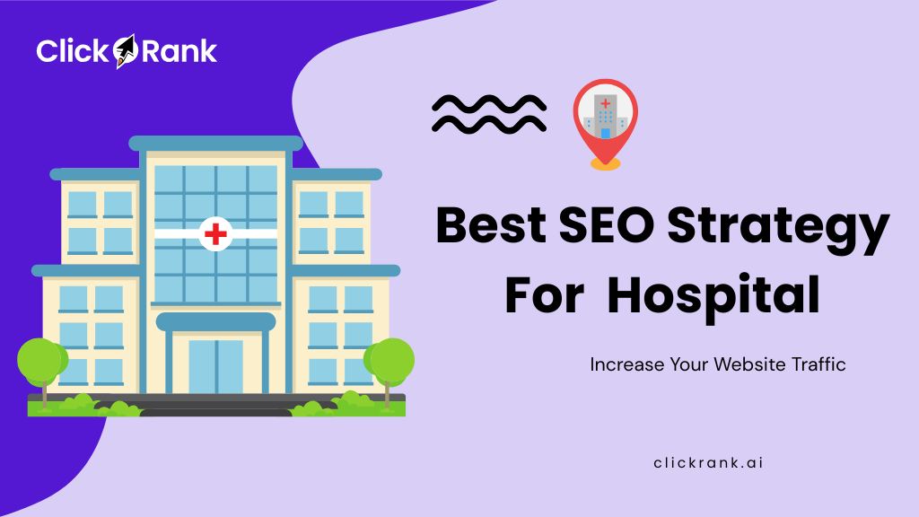 Best SEO Strategy For Hospital