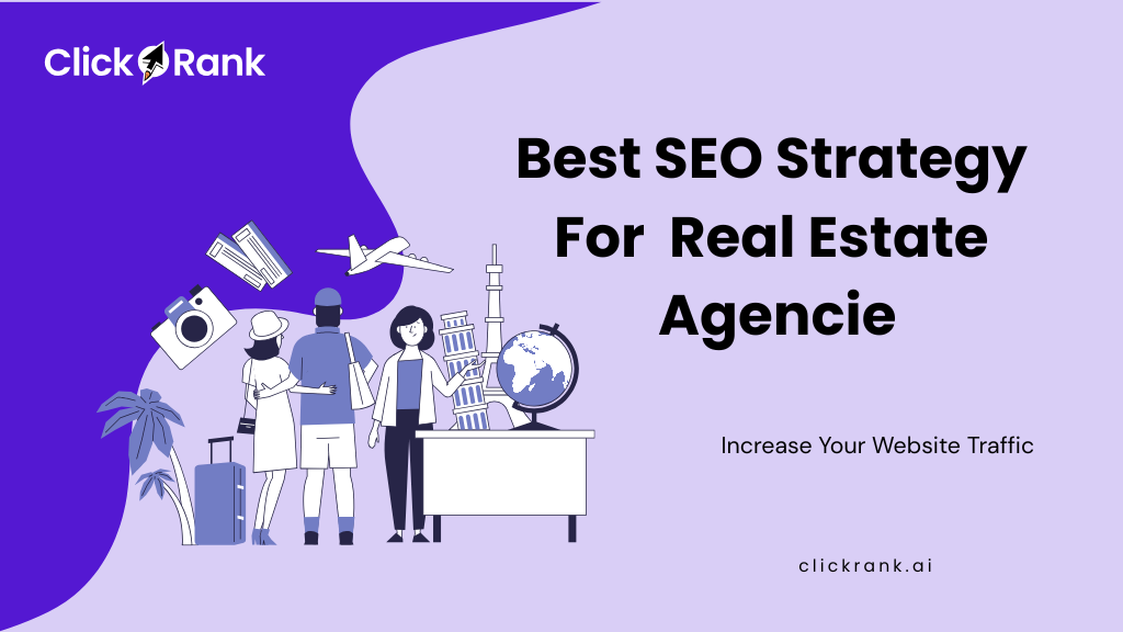 Best SEO Strategy For Real Estate Agencie