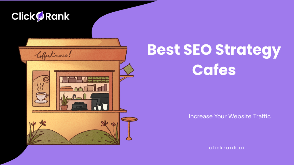 Best SEO Strategy for Cafes
