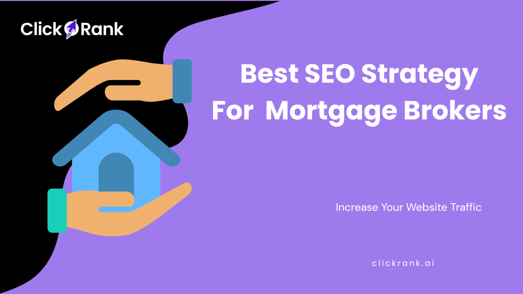 Best SEO Strategy mortgage brokers