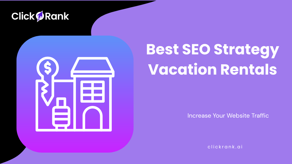 Best SEO Strategy for Vacation Rentals