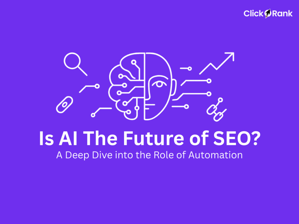 AI brain with SEO icons on purple background. Text: "Is AI The Future of SEO? A Deep Dive into the Role of Automation" - ClickRank