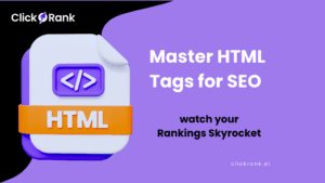 Unlock the power of HTML Tags for SEO and boost your site’s visibility