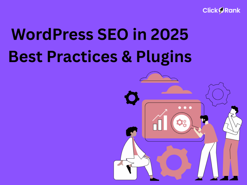 WordPress SEO in 2025 Best Practices & Plugins