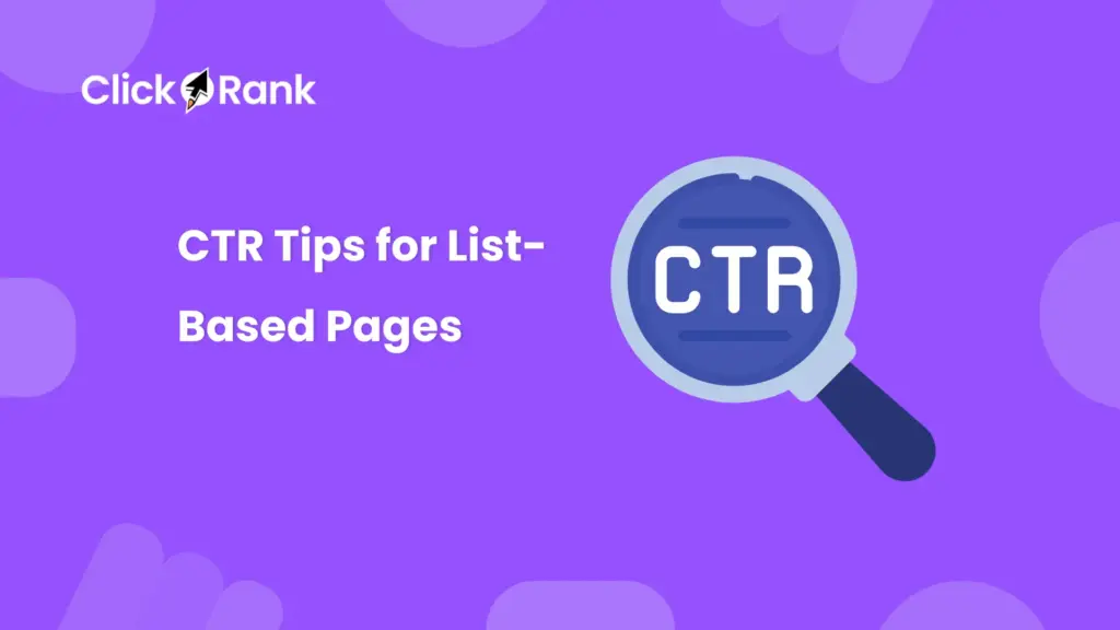 CTR Tips for List-Based Pages Rank Higher on Google