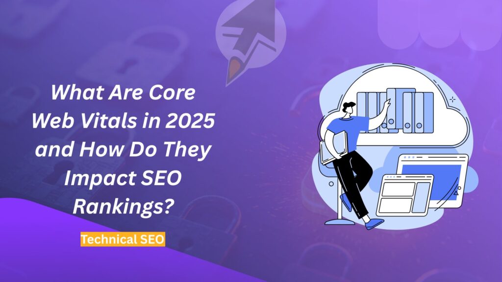 Purple banner about Core Web Vitals 2025 & SEO impact with person working on website analytics illustration