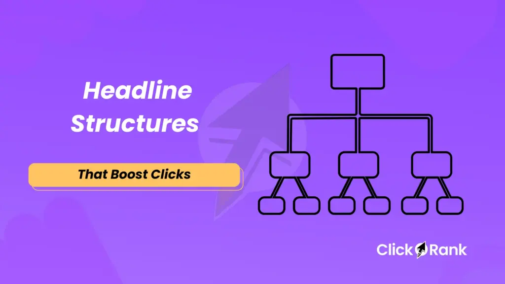 Headline Structures That Increase Clicks, Quickly