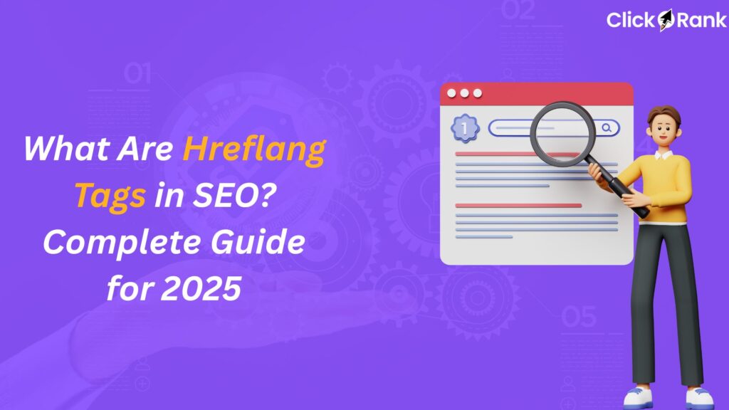 What Are Hreflang Tags in SEO? Complete Guide for 2025