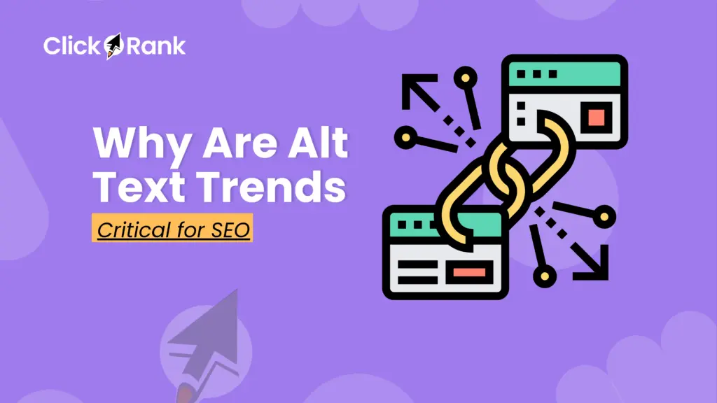Why Are Alt Text Trends Critical for SEO and Visual Search