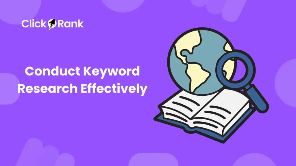 Conduct Keyword Research Effectively 