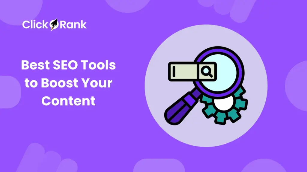 Best SEO Tools to Boost Your Content