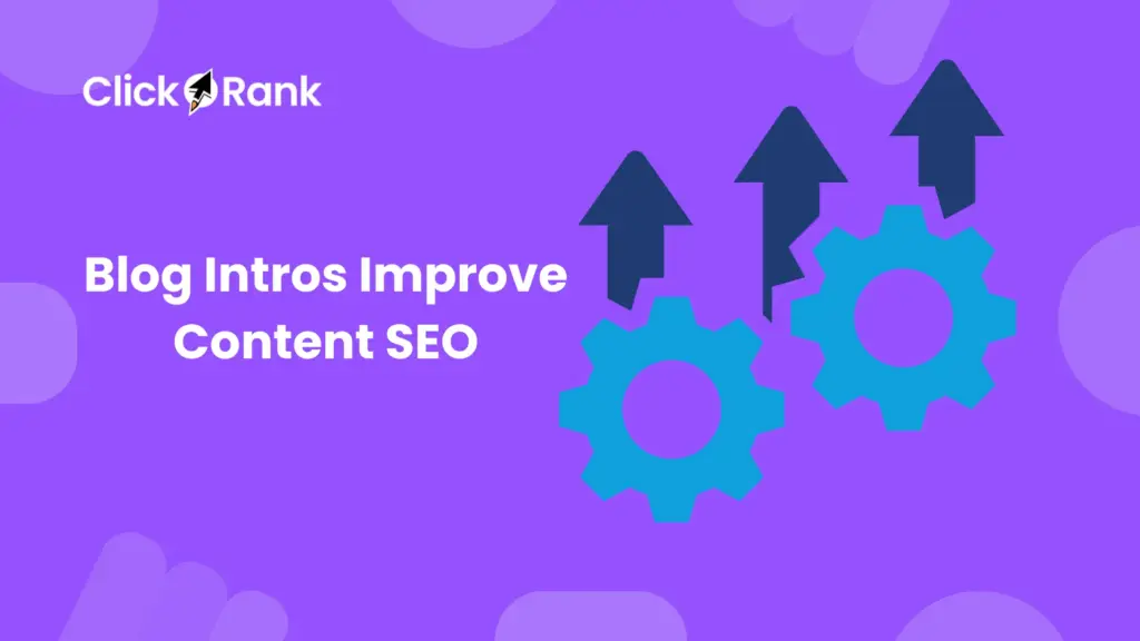 Blog Intros Improve Content SEO