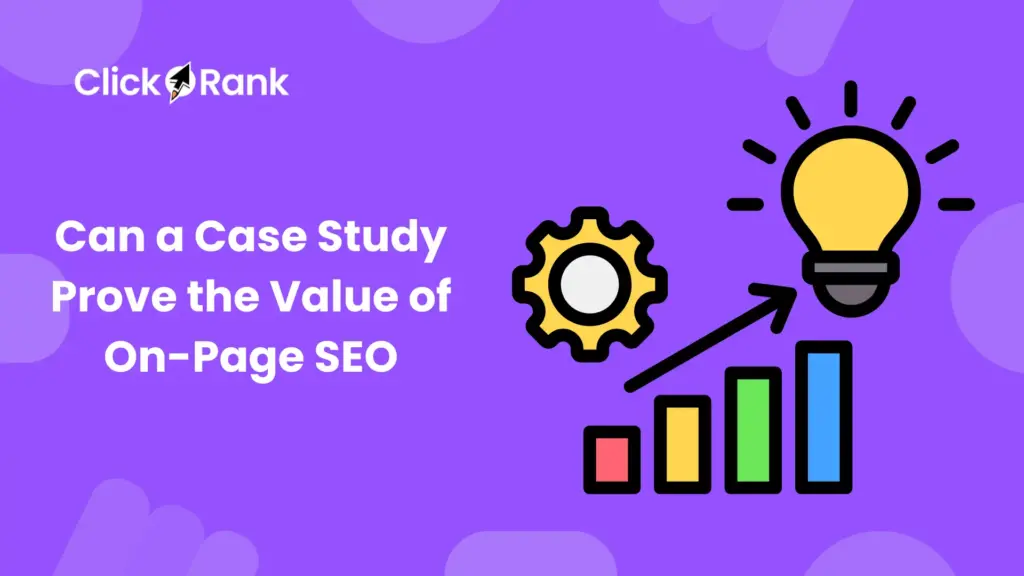 Can a Case Study Prove the Value of On-Page SEO