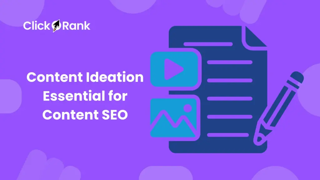 Content Ideation Essential for Content SEO