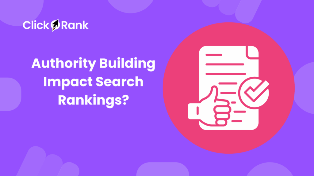 Authority Building Impact Search Rankings
