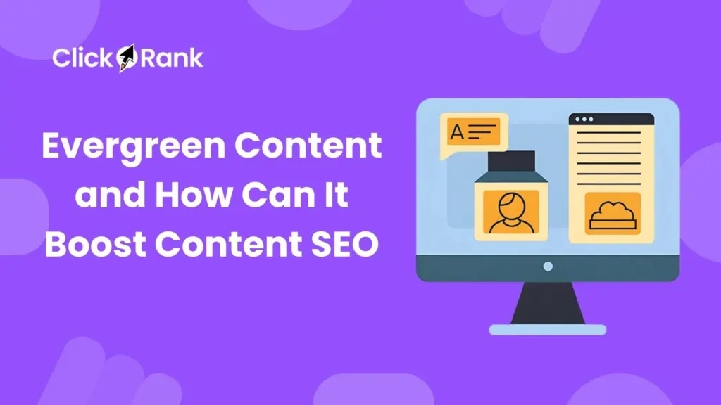 Evergreen Content and How Can It Boost Content SEO