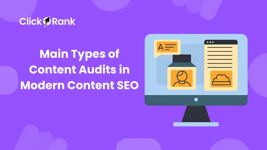 Why Is a Content Audit Essential for Content SEO Success in 2026? 1 Main Types of Content Audits in Modern Content SEO