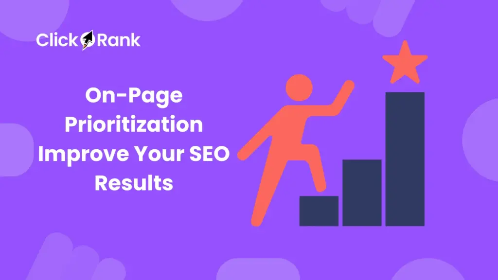 On-Page Prioritization Improve Your SEO Results