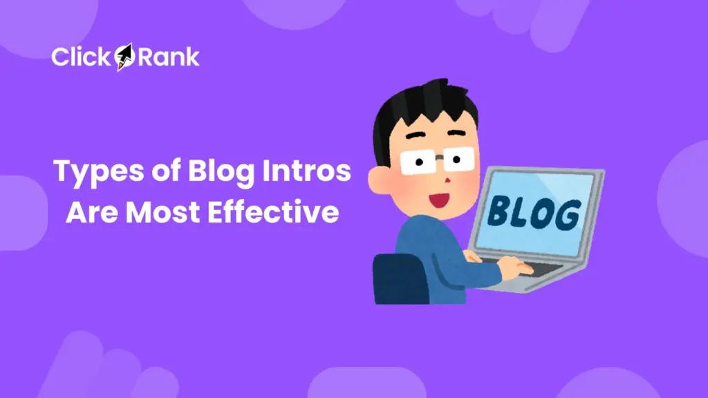 Types of Blog Intros Are Most Effective