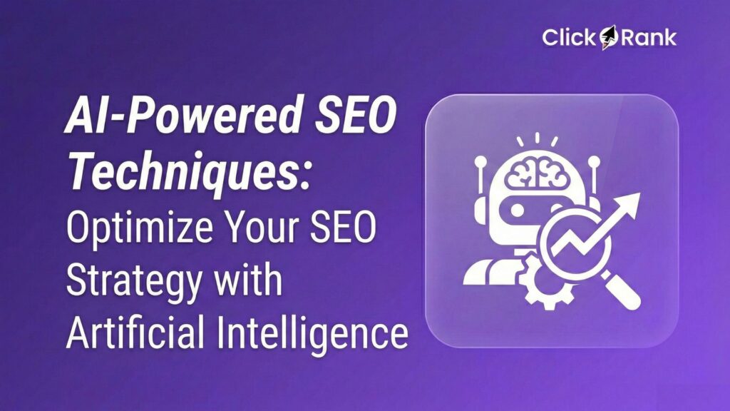 AI-Powered SEO Techniques: Optimize Your SEO Strategy with Artificial Intelligence