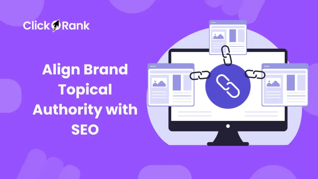 Align Brand Topical Authority with SEO