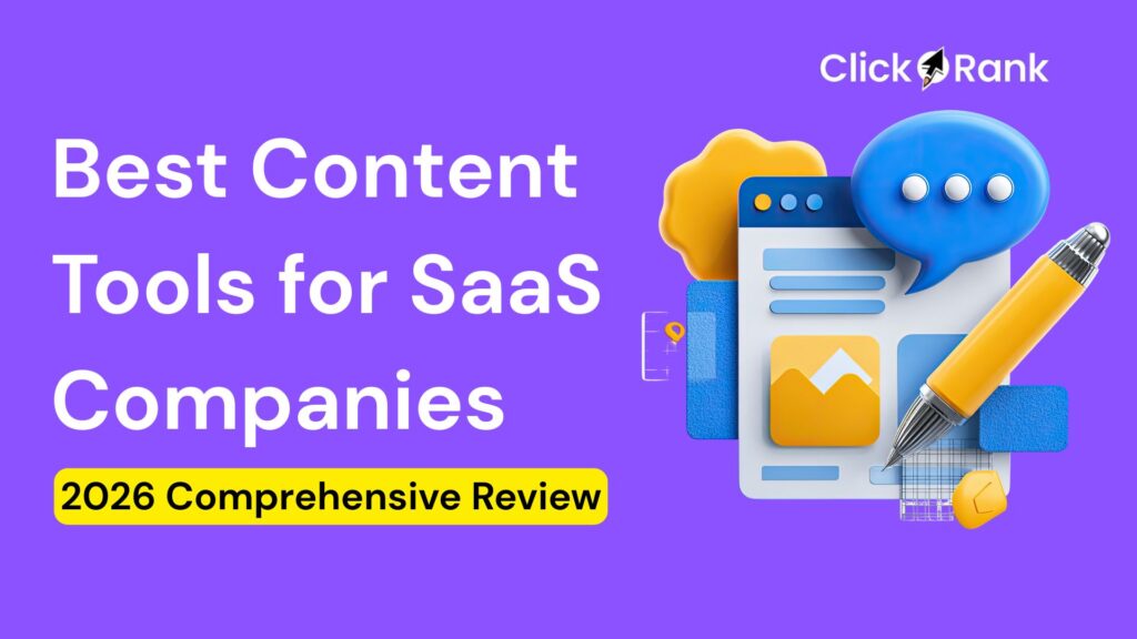 Best Content Tools for SaaS Companies 2026 Comprehensive Review