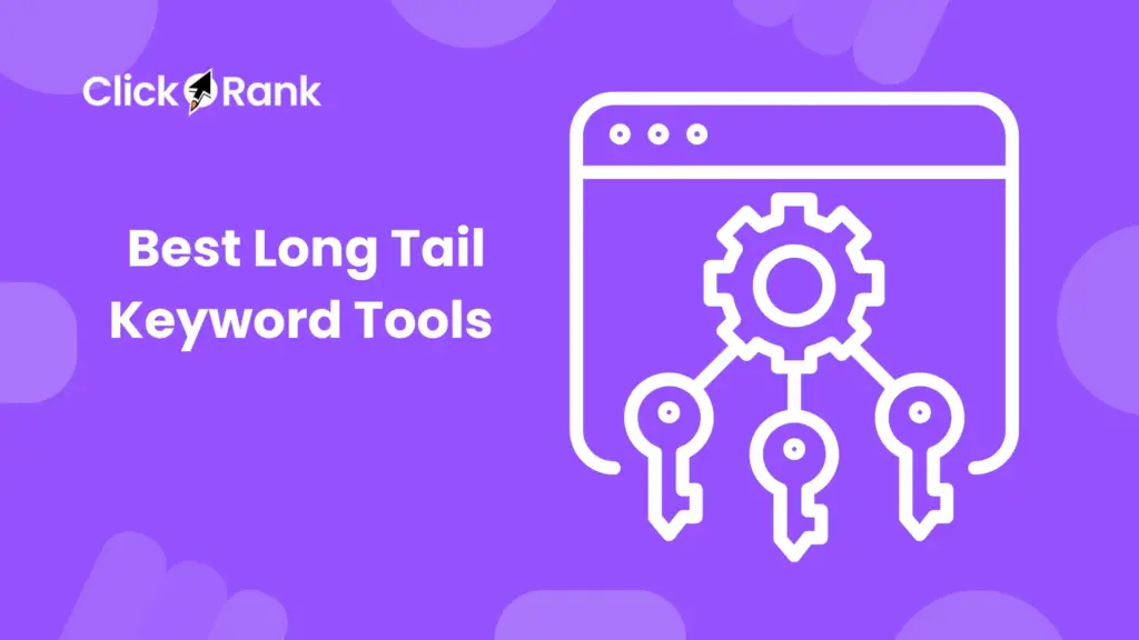 Best Long Tail Keyword Tools Dominate SEO
