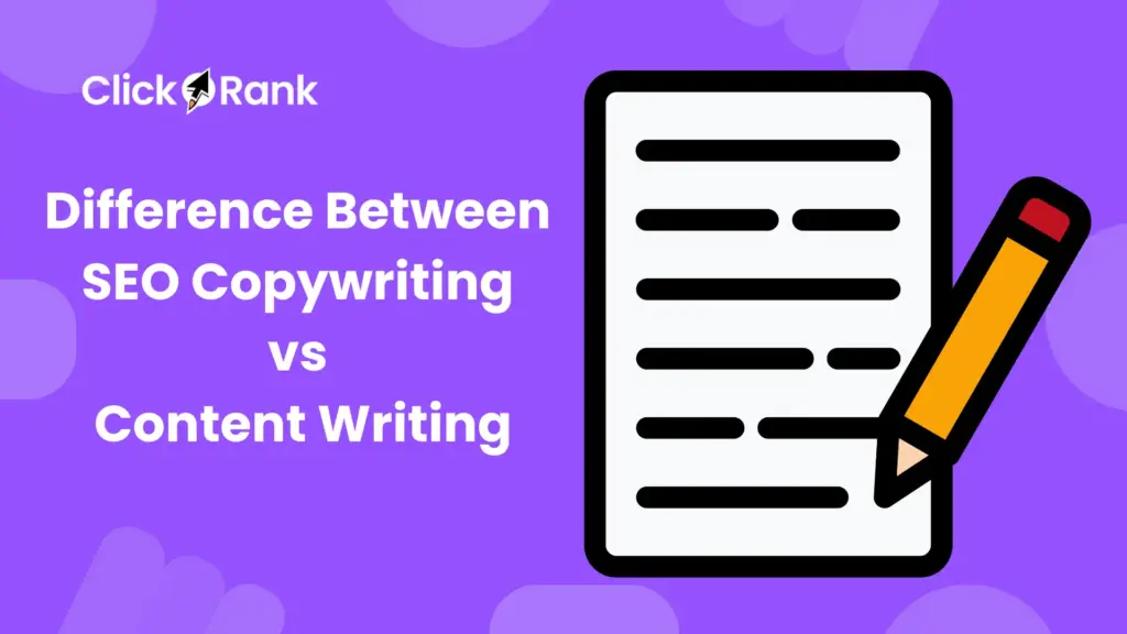 Difference Between SEO Copywriting vs Content Writing