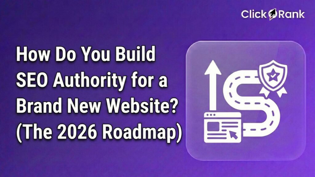 How Do You Build SEO Authority for a Brand New Website (The 2026 Roadmap) (2)