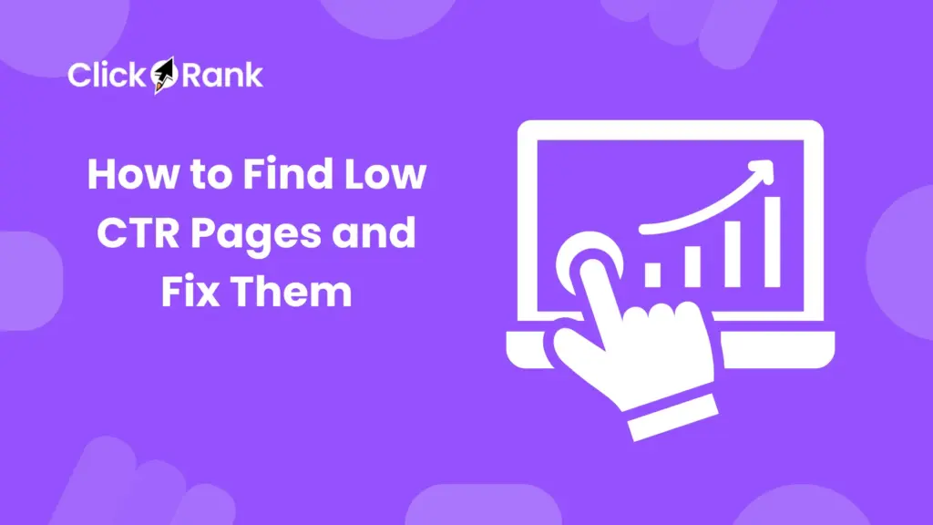 How to Find Low CTR Pages and Fix Them