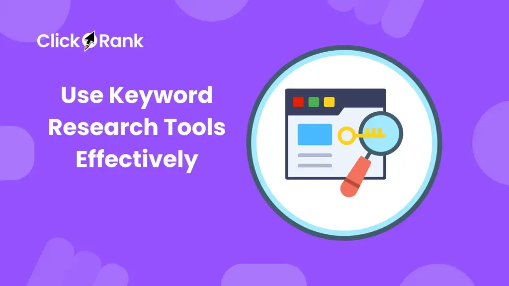 How to Use Keyword Research Tools Effectively
