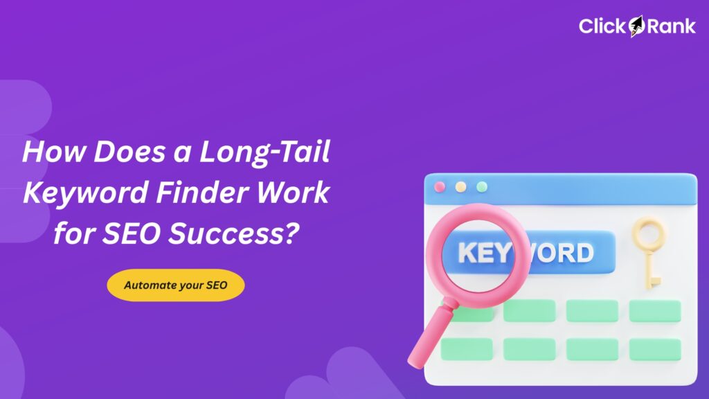 Long-Tail Keyword Finder Work