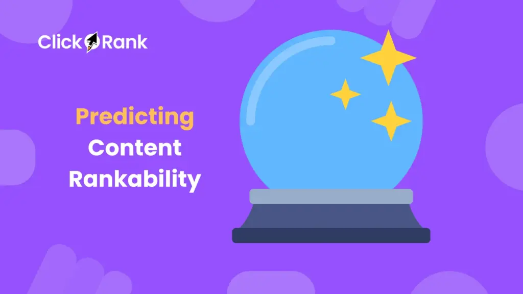Predicting Content Rankability Can Tools Really Guarantee Top Positions