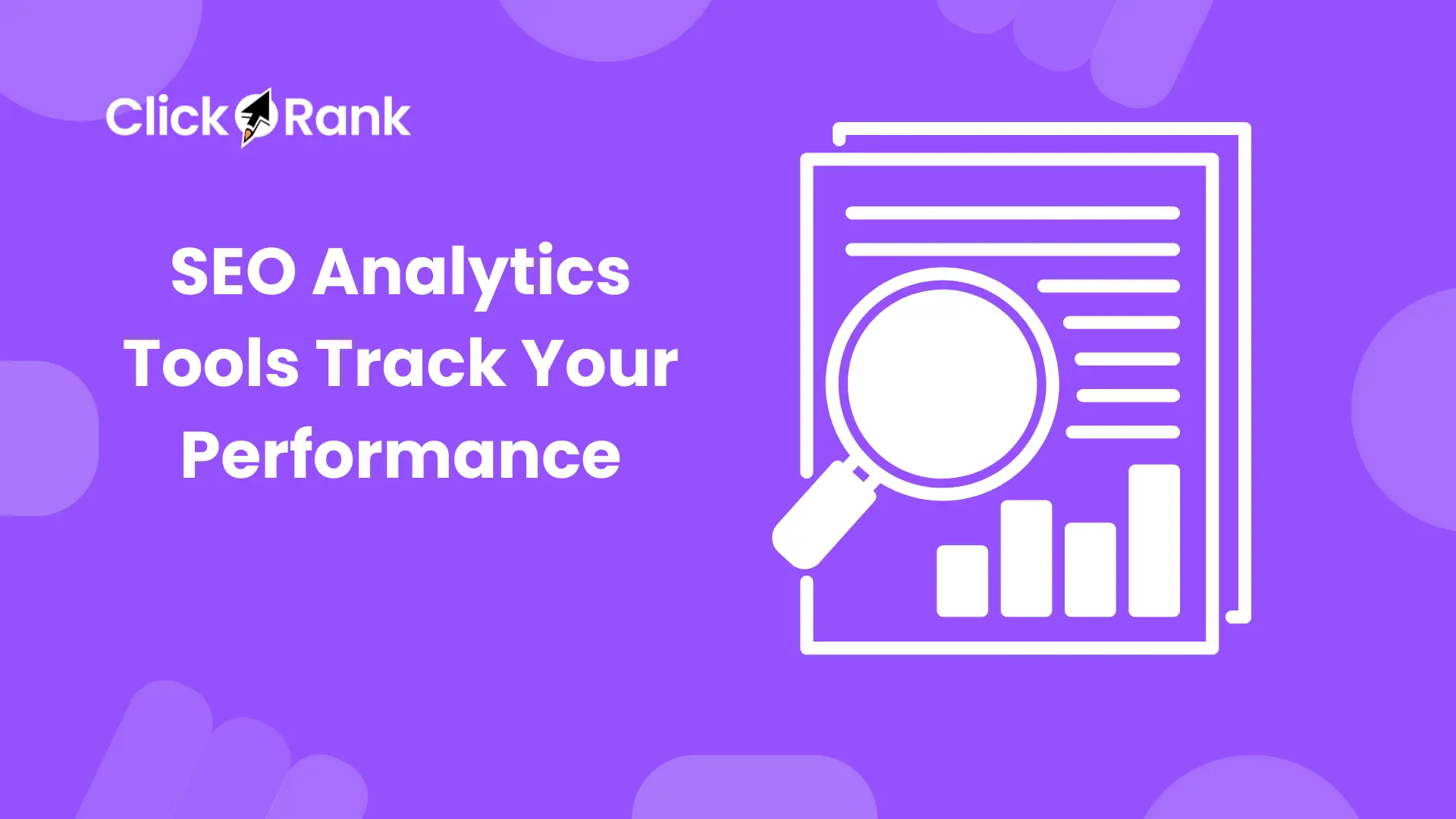 SEO Analytics Tools: How Can You Track Your SEO Performance? 2026