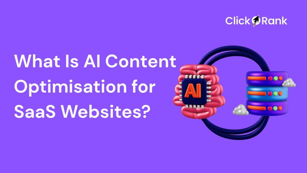 What Is AI Content Optimisation for SaaS Websites