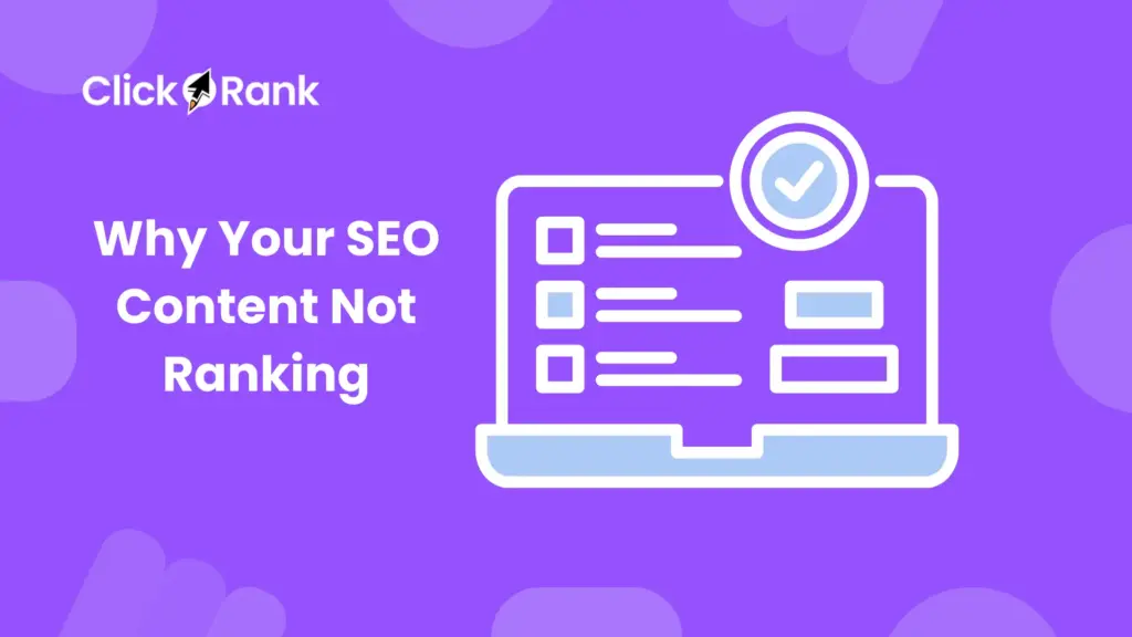 Why Your SEO Content Not Ranking