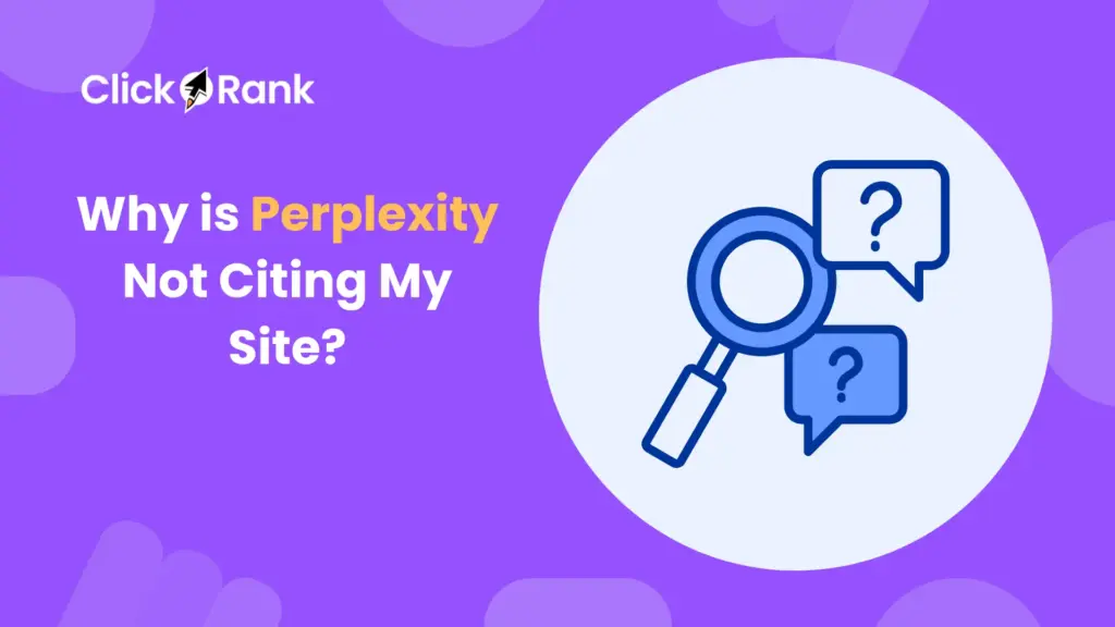 Why is Perplexity Not Citing My Site