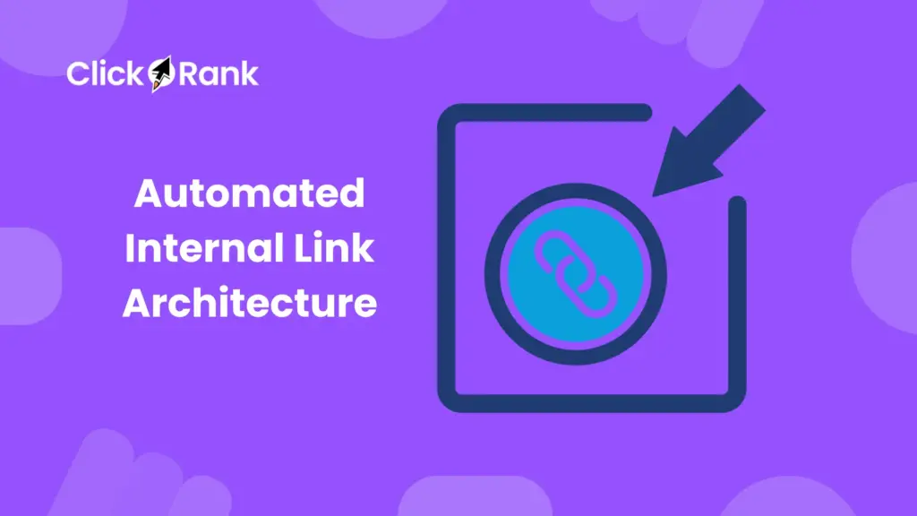 Best way to Automated Internal Link Architecture