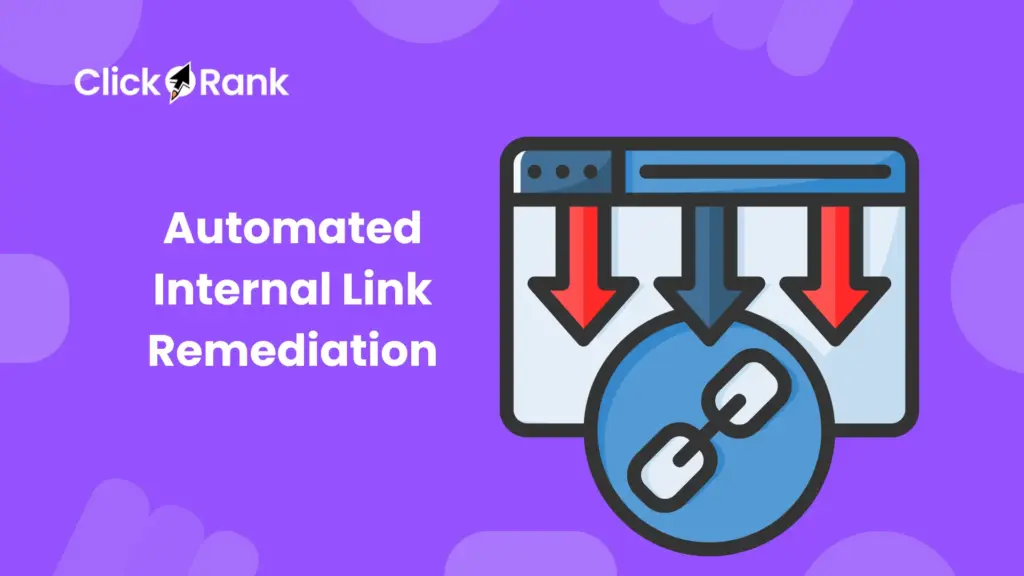 Best way to Automated Internal Link Remediation
