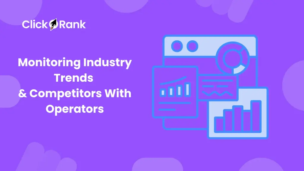 how Industry Trends & Competitors With Operators
