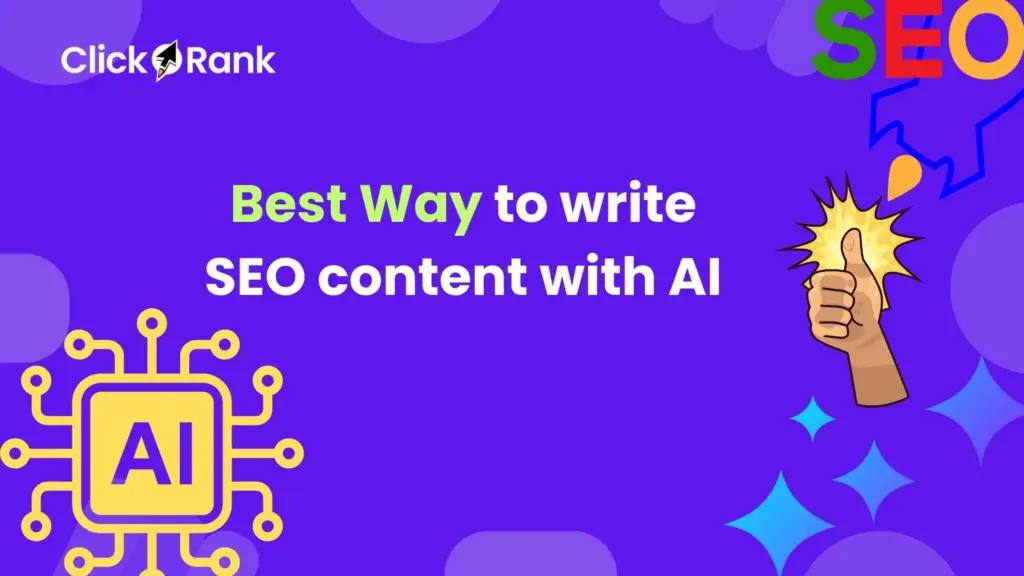 Best Way to write SEO content with AI