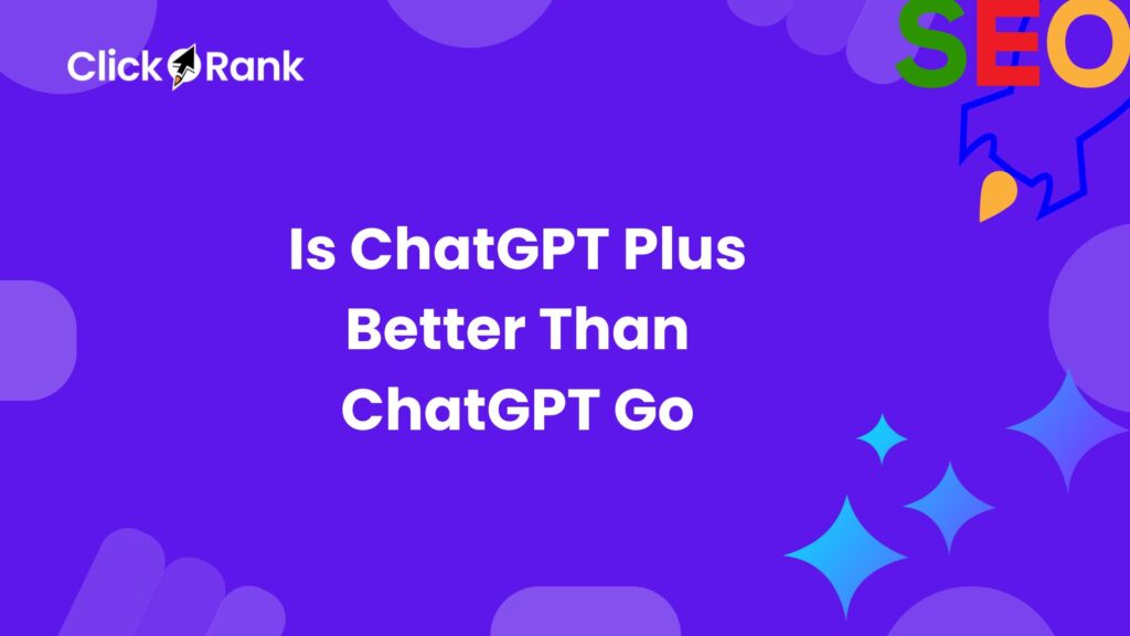 ChatGPT Go vs Plus