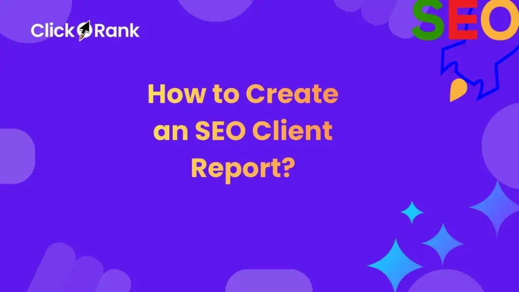 How to Create an SEO Client Report