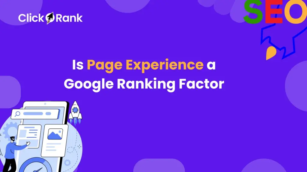 Is Page Experience a Google Ranking Factor