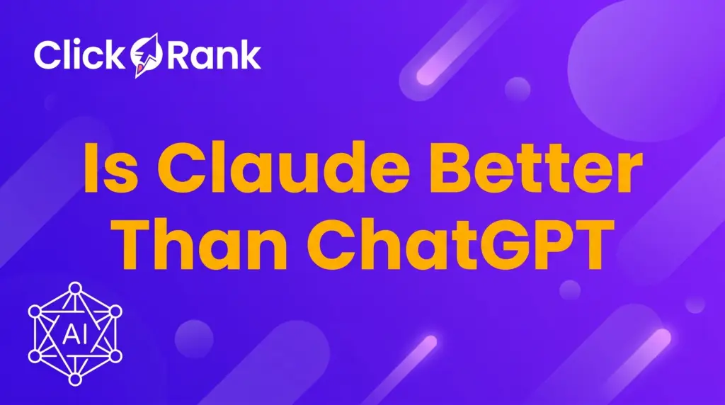 Is Claude Better Than ChatGPT
